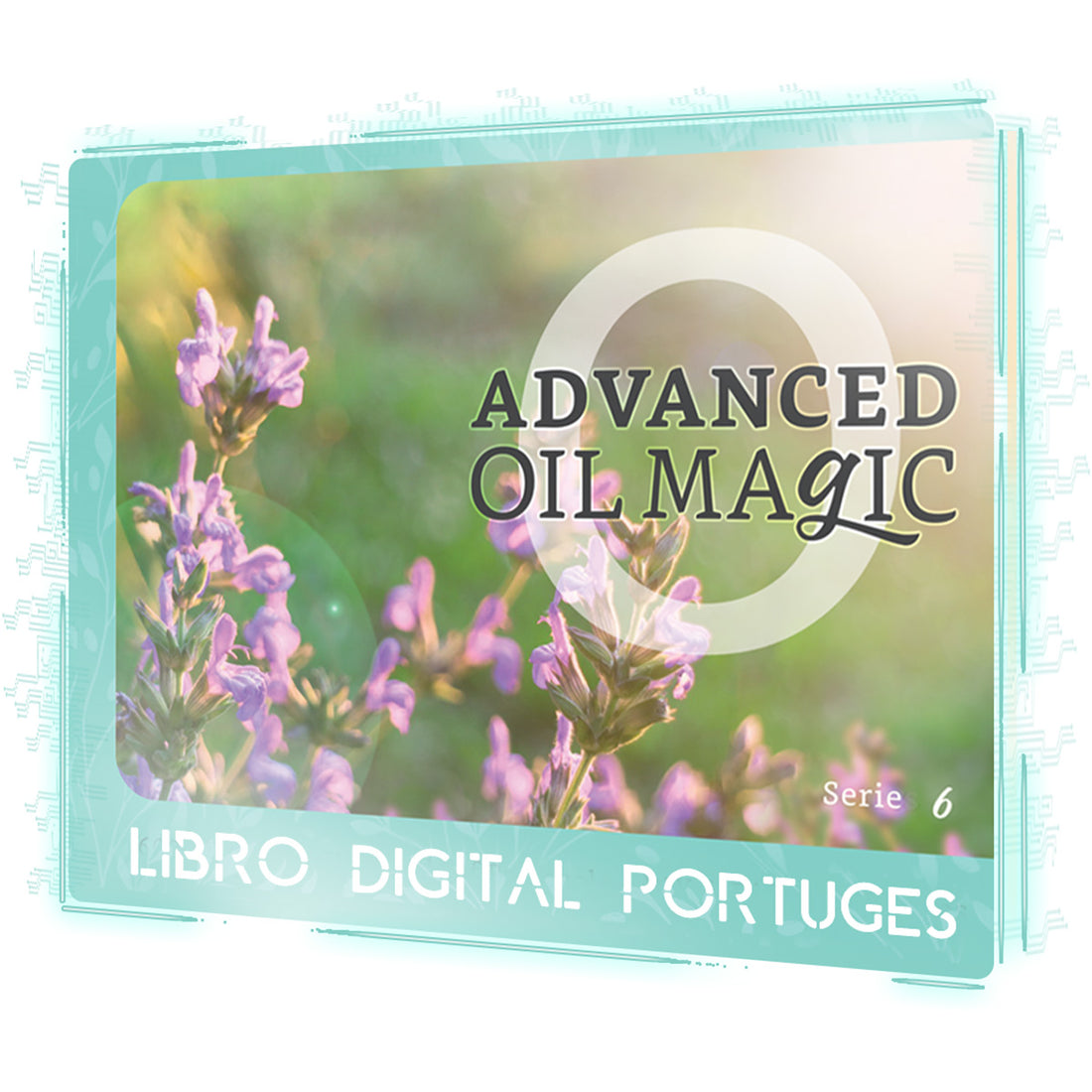 ADVANCED Oil Magic Série 6 Portuguese [Livro Virtual]