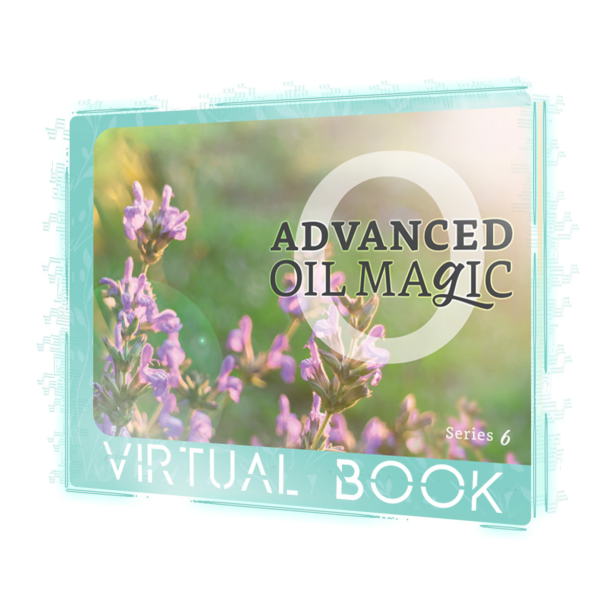 ADVANCED Oil Magic Series 6 [Virtual Book]