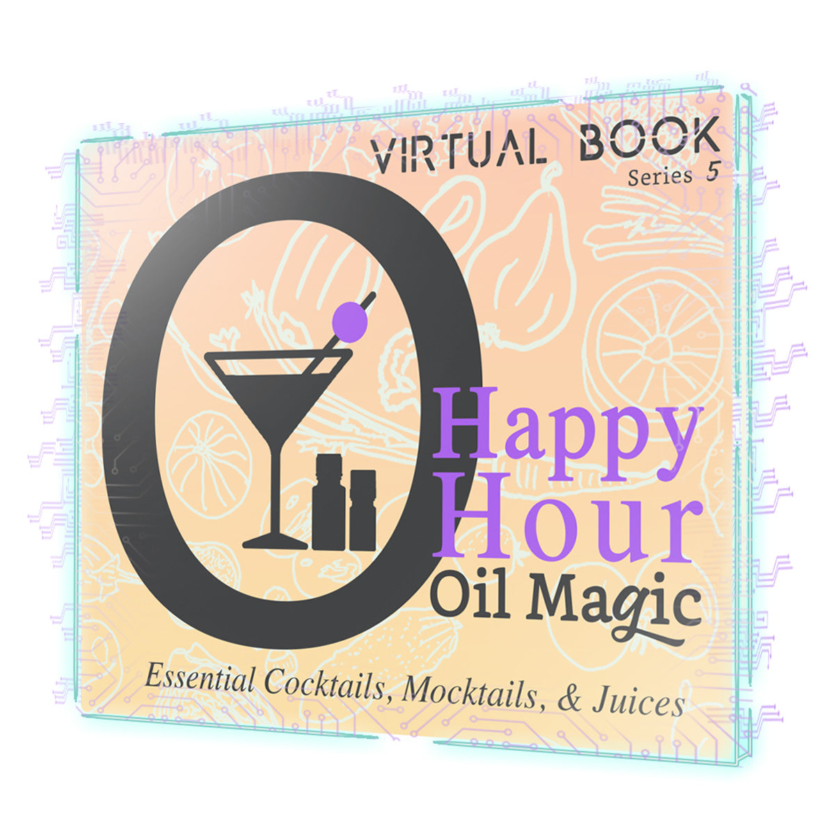 Happy Hour Oil Magic [Virtual Book]