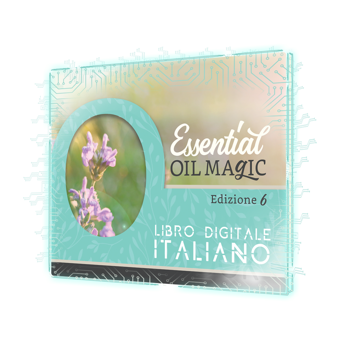 Essential Oil Magic Series 6 - FREE Virtual Mini Guide - ITALIAN